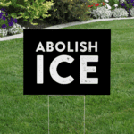abolish ice yard sign