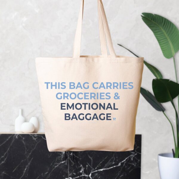 Carry Groceries and Emotional Baggage Tote