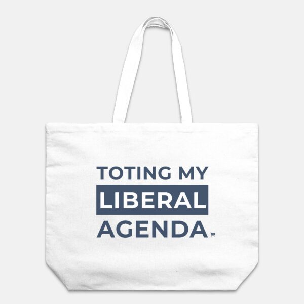 Toting My Liberal Agenda Tote