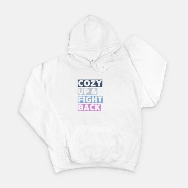Cozy Up & Fight Back Hoodie