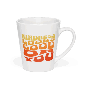 Latte Mug - "Kindness Looks Good On You"