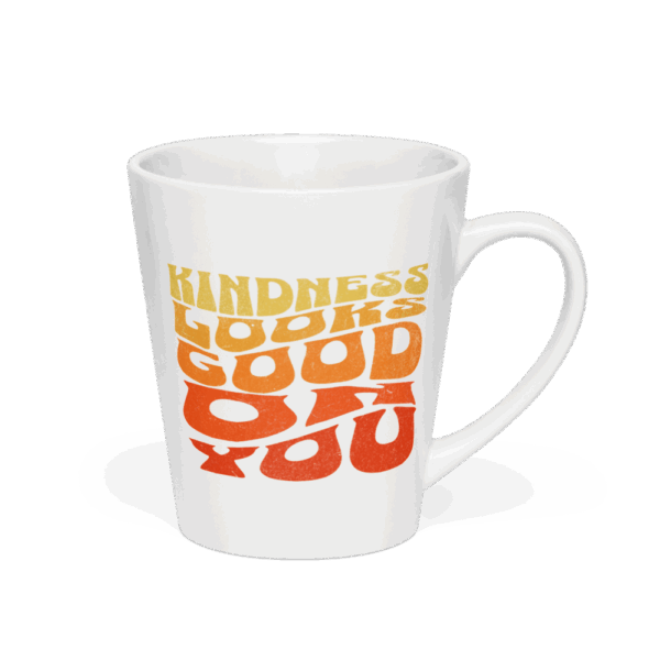 Latte Mug – “Kindness Looks Good On You”