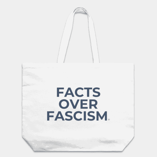 Facts Over Fascism Tote