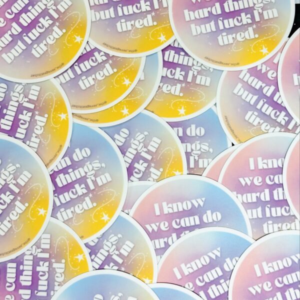 STICKER!! I know we can do hard things 3 inch sticker