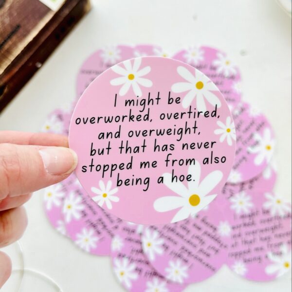 STICKER!! Overworked