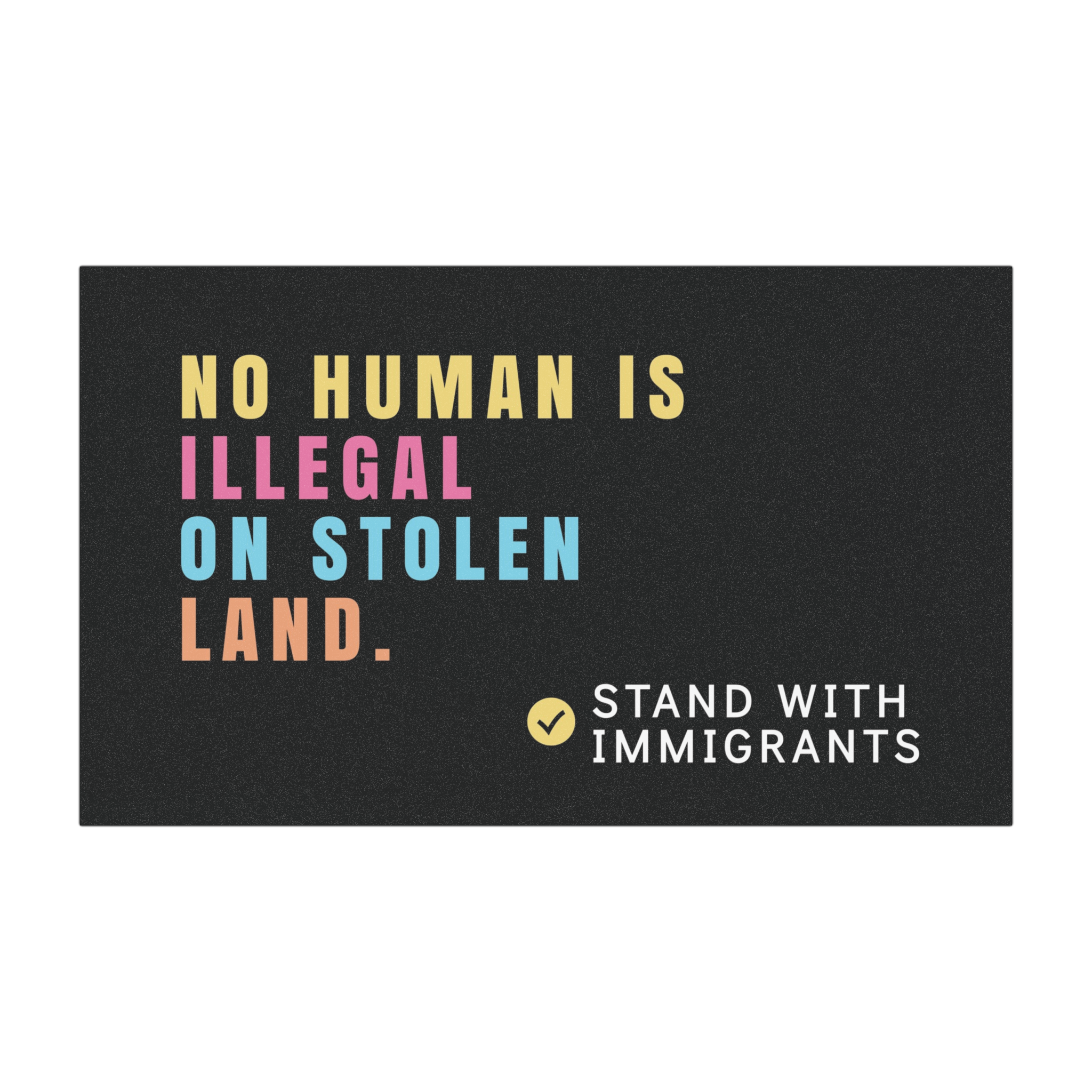No Human Is Illegal On Stolen Land – Car Magnet