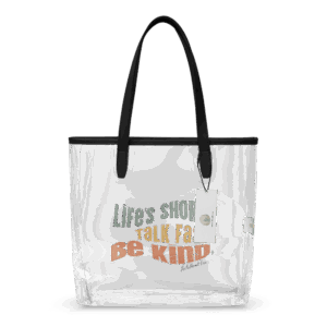 Clear Tote - Life's Short. Talk Fast. Be Kind.