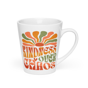 Latte Mug – Kindness Project - Kindness Over Chaos