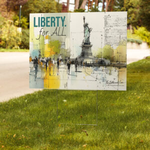 We The People - Liberty. For All - Yard Sign