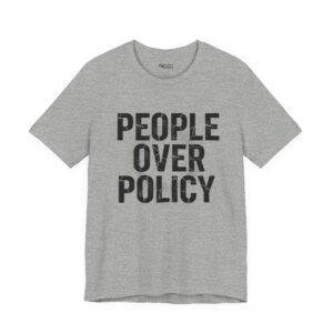PEOPLE OVER POLICY SOFT CLASSIC FIT TEE