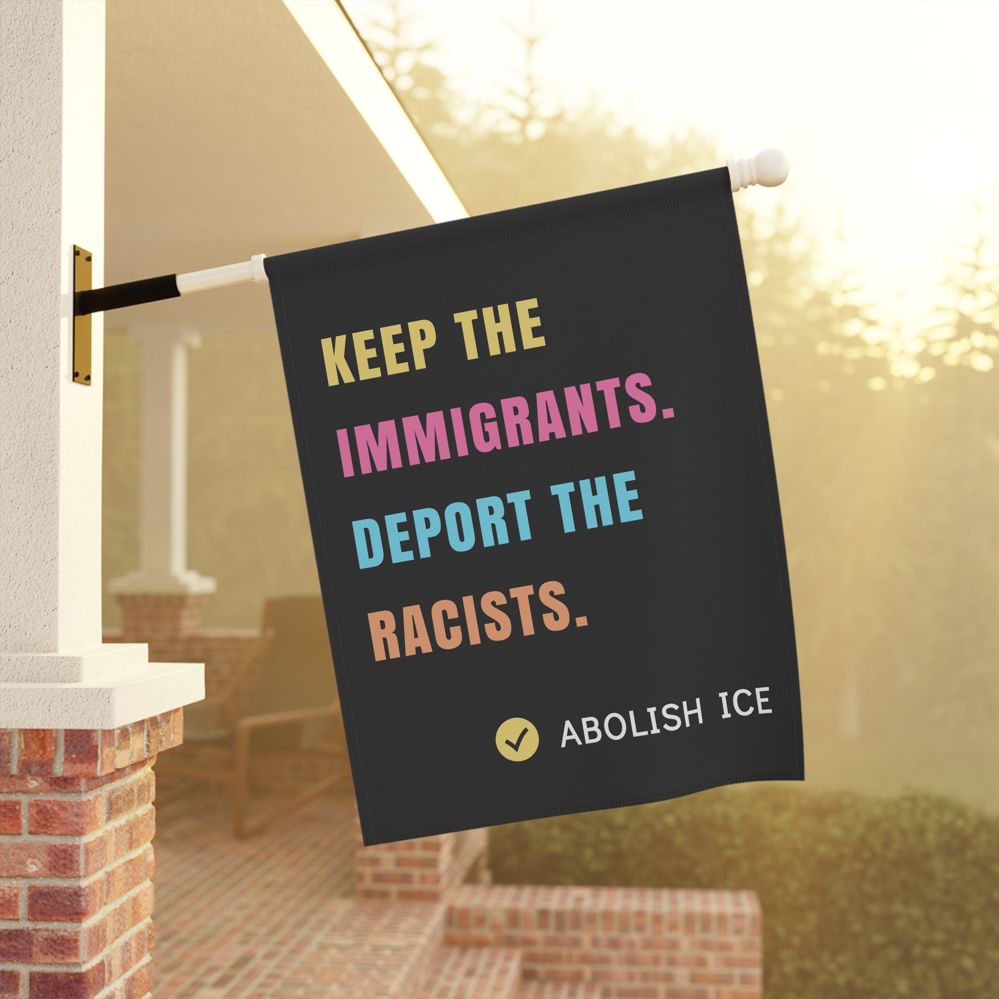 keep the immigrants deport racists flag