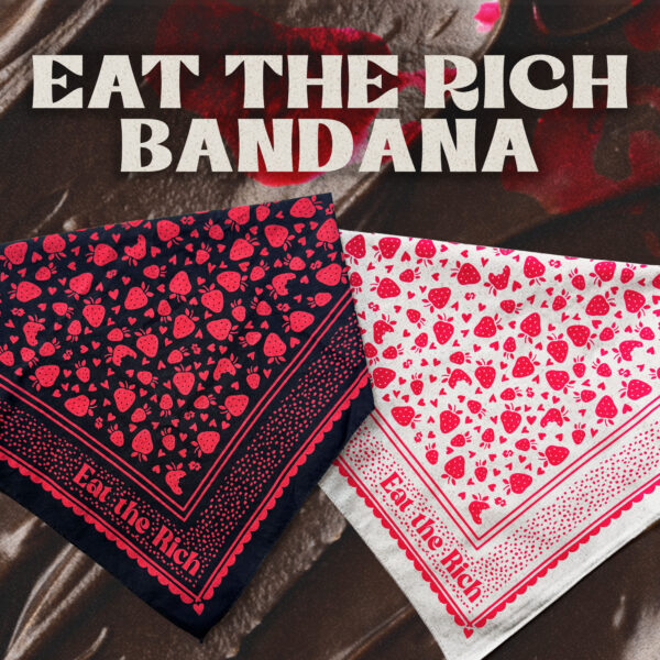 ‘Eat the Rich’ 100% Cotton Bandana