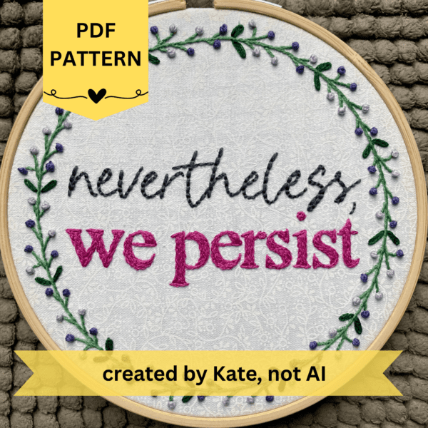 Feminist Hand Embroidery Pattern: Nevertheless We Persist Elizabeth Warren (PDF Download)