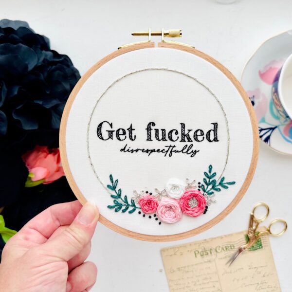 Get fucked (disprespectfully) / 6″ Hand Embroidery Kit