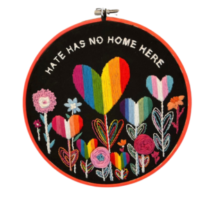 Hand Embroidery: Hate Has No Home Here