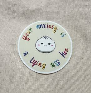 Your Anxiety is a Lying Hoe Sticker (Matte)