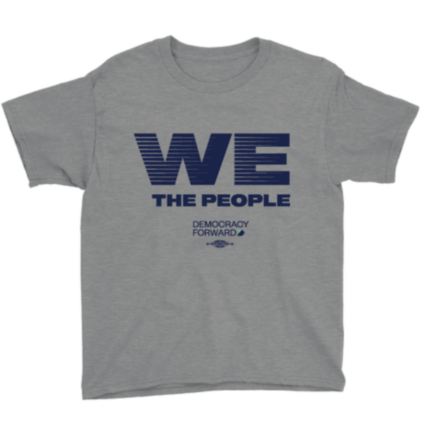 Democracy Forward “We The People” Youth Tee