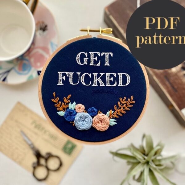 Get fucked (politely) // Embroidery PDF Pattern Download 5 inch