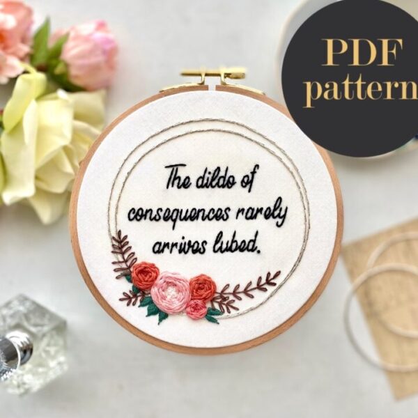 Dildo of Consequences // Embroidery PDF Pattern Download 6 inch