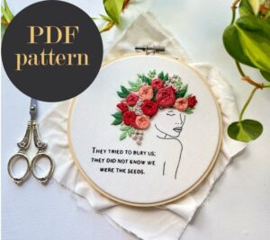 They tried to bury us // Embroidery PDF Pattern Download 6 inch