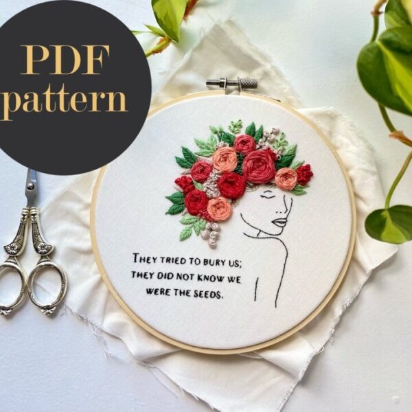 They tried to bury us // Embroidery PDF Pattern Download 6 inch