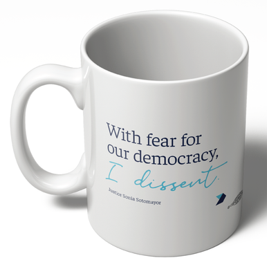 Democracy Forward “I Dissent” 11 oz. Ceramic Coffee Mug