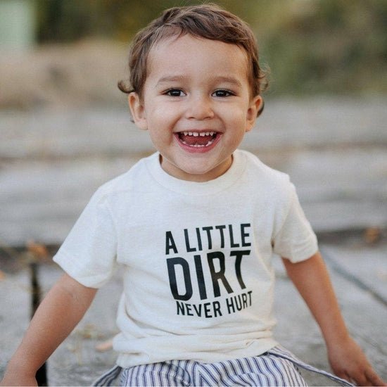 Organic Cotton “Dirt Never Hurt” Tee