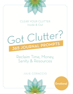 Got Clutter? 365 Journal Prompts for Emotional Clutter Front Cover