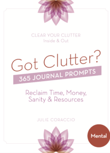 Got Clutter? 365 Journal Prompts to Clear Mental Clutter Front Cover