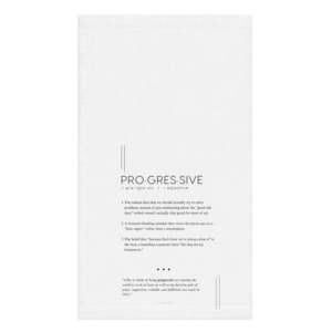 Kitchen Towel - PROGRESSIVE - Defined: Terms for Our Time