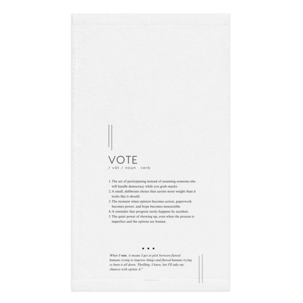 Kitchen Towel – Vote – Defined: Terms for Our Time