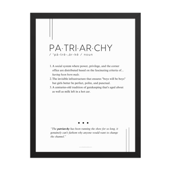 Framed Print – Patriarchy – Defined: Terms for Our Time