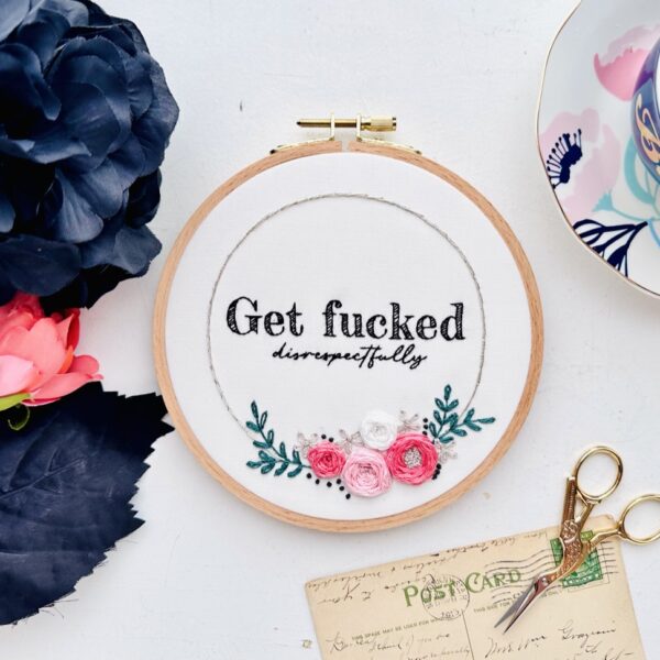 Get Fucked (disrespectfully) / Embroidery PDF Pattern Download 6 inch