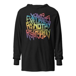"Your Expectations are not my Responsibility" In rainbow Hooded long-sleeve tee