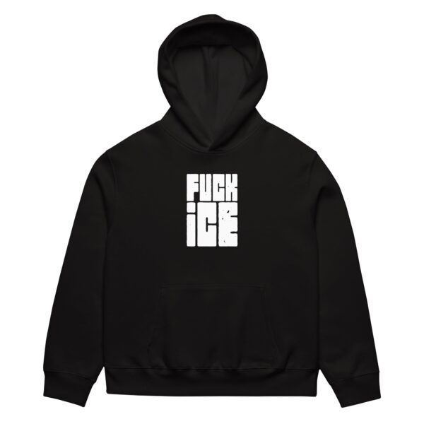“Fuck ICE” removable tag Bella + Canvas Oversized heavyweight hoodie