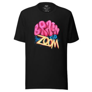 (CLEARANCE) "Brain Go Zoom!" Unisex t-shirt (Copy)