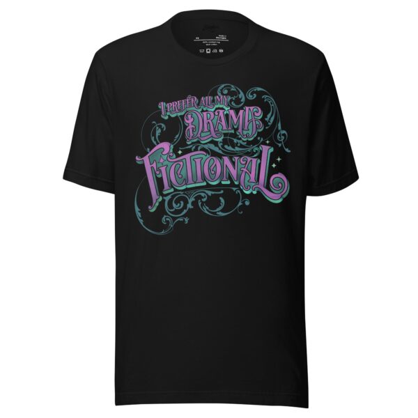 “I Prefer All my Drama Fictional” in purple Tagless Bella + Canvas Unisex t-shirt