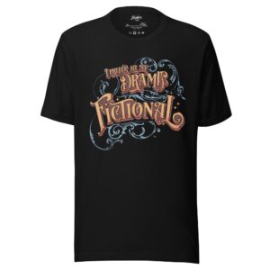 "I Prefer All my Drama Fictional" in red Tagless Bella + Canvas Unisex t-shirt