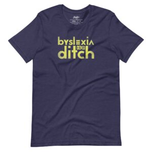 (CLEARENCE) "byslexia is a ditch" Unisex t-shirt (Copy)