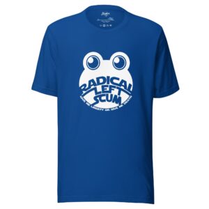 "Radical Left Scum" white Frog tagless Bella + Canvas Unisex t-shirt