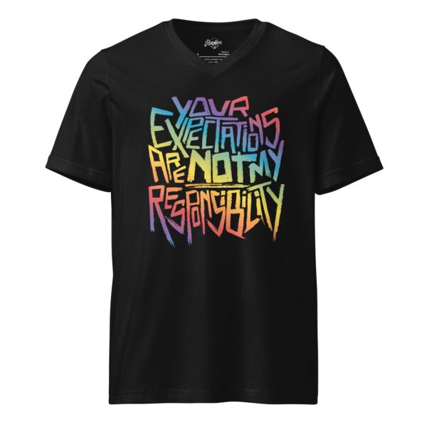 “Your Expectations are not my Responsibility” In rainbow Unisex Short Sleeve V-Neck T-Shirt